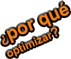 ¿por qué optimizar?