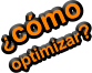 ¿cómo optimizar?